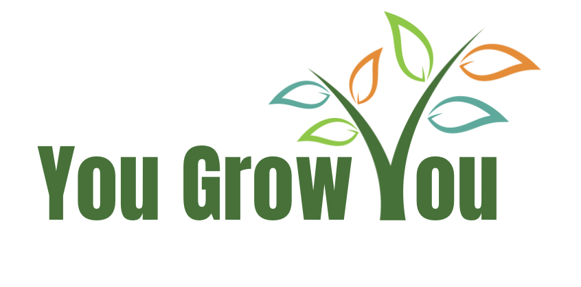 You Grow You
